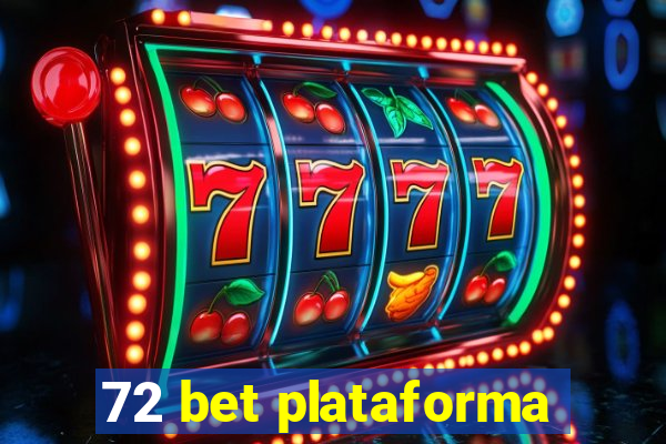 72 bet plataforma